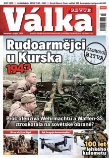 Válka Revue 7-8/2019 - Rudoarmějci u Kurska 1943