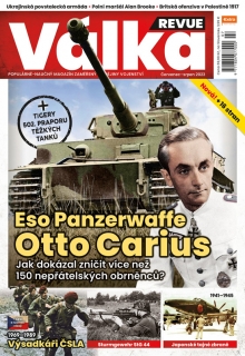 Válka Revue 7-8/2023 - Eso Panzerwaffe Otto Carius