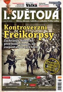 I. světová 6/2023 - Kontroverzní Freikorpsy
