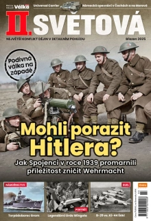 II. světová 3/2025 - Mohli porazit Hitlera?