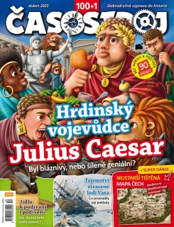 Časostroj 4/2025 - Hrdinský vojevůdce Julius Caesar