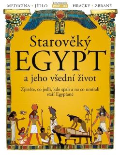 Starověký Egypt a jeho všední život (3. díl)