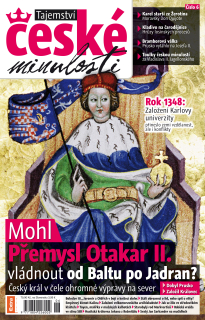 Tajemství české minulosti 1/2011 (6) - Mohl Přemysl Otakar II. vládnout od Baltu po Jadran?