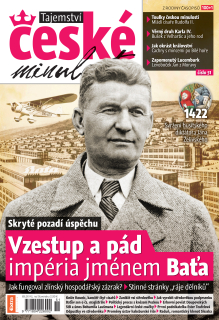 Tajemství české minulosti 6/2016 (51) - Vzestup a pád impéria jménem Baťa