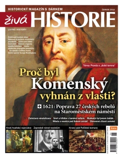 Živá historie 6/2010 - Proč byl Komenský vyhnán z vlasti?