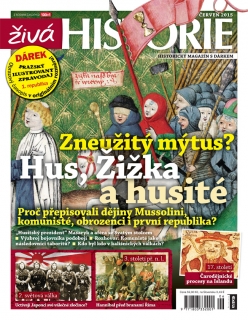 Živá historie 6/2015 - Hus, Žižka a husité