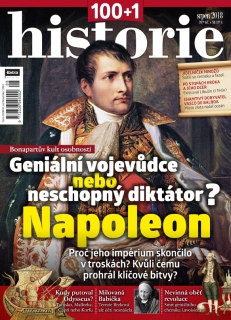 100+1 historie 8/2018 - Napoleon: Geniální vojevůdce nebo neschopný diktátor?