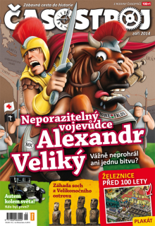 Časostroj 9/2014 - Neporazitelný vojevůdce Alexandr Veliký